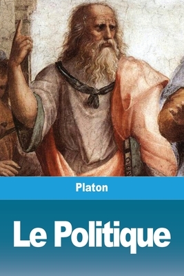 Le Politique: ou de la royauté by Plato