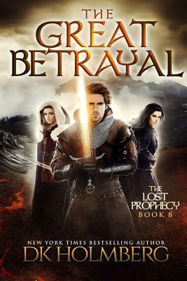 The Great Betrayal by D.K. Holmberg