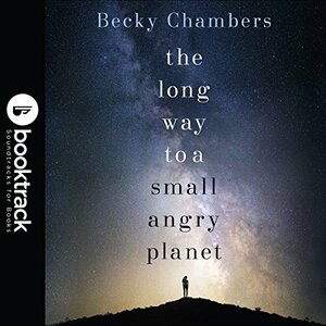 The Long Way to a Small, Angry Planet by Becky Chambers