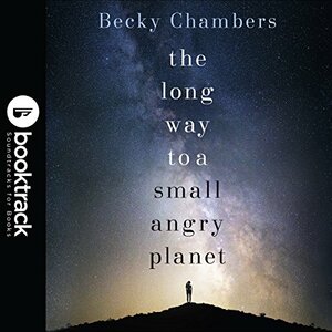 The Long Way to a Small, Angry Planet by Becky Chambers