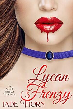 Lycan Frenzy by Jade Thorn