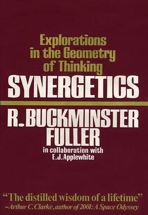 Synergetics by R. Buckminster Fuller