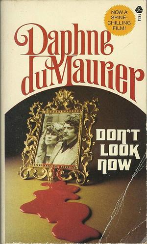 Don't Look Now by Daphne du Maurier