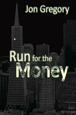 Run for the Money by Jon Gregory