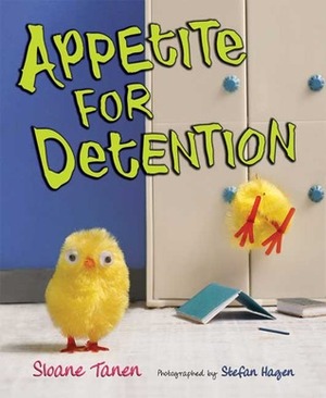 Appetite for Detention by Sloane Tanen, Stefan Hagen
