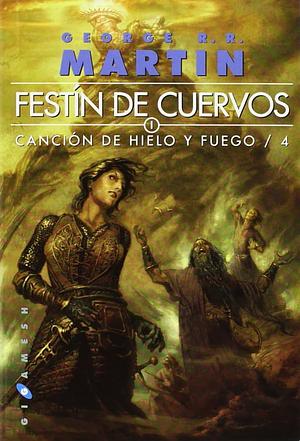 Festín de cuervos (bolsillo) by George R.R. Martin, George R.R. Martin