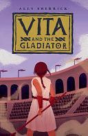 Vita & the Gladiator by Ally Sherrick, Ally Sherrick