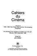 Cahiers Du Cinéma: 1960-1968: new wave, new cinema, re-evaluating Hollywood by Jim Hillier