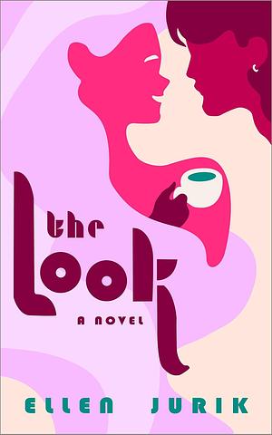 The Look by Ellen Jurik