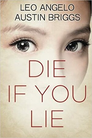 Die If You Lie by Leo Angelo, Austin Briggs