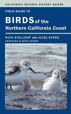 Field Guide to Birds of the Northern California Coast by Rich Stallcup, Jules Evens