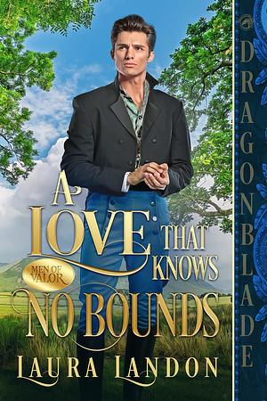 A Love That Knows no Bounds by Laura Landon, Laura Landon