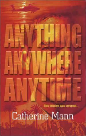 Anything, Anywhere, Anytime by Catherine Mann