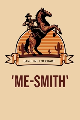 'Me-Smith' by Caroline Lockhart