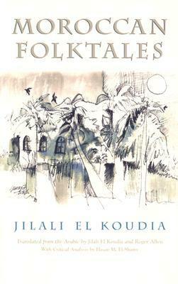 Moroccan Folktales by Jilali El Koudia, Hasan M. El-Shamy