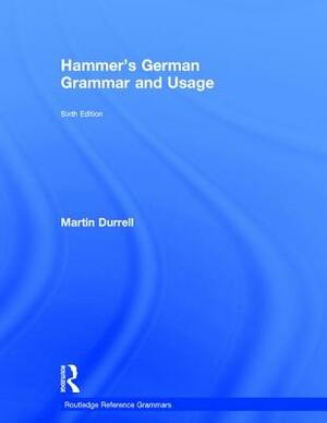 Hammer's German Grammar and Usage by Martin Durrell