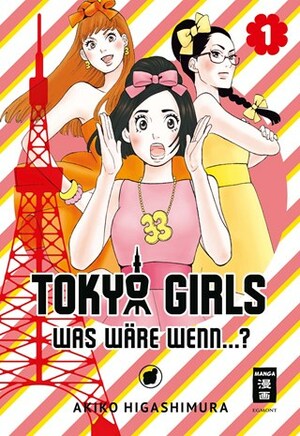 Tokyo Girls 01: Was wäre wenn...? by Akiko Higashimura