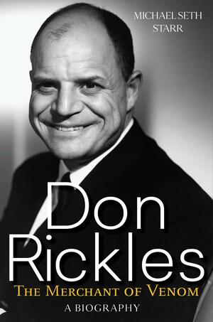 The Merchant of Venom: Don Rickles, a Biography by Michael Seth Starr, Michael Seth Starr