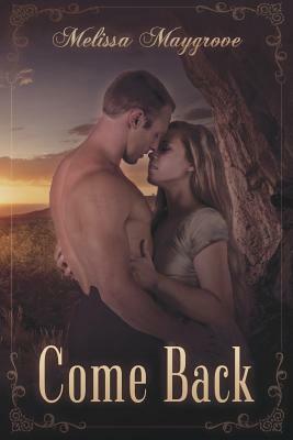 Come Back by Melissa Maygrove