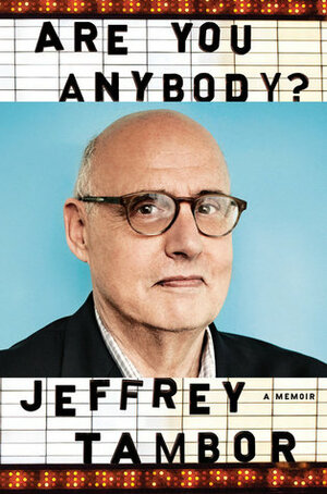 Are You Anybody?: A Memoir by Jeffrey Tambor