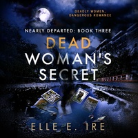 Dead Woman's Secret by Elle E. Ire