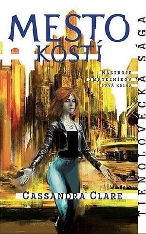 Mesto kostí by Cassandra Clare