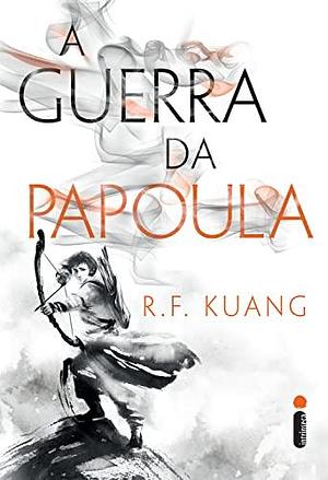 A guerra da papoula by Ulisses Teixeira, R.F. Kuang