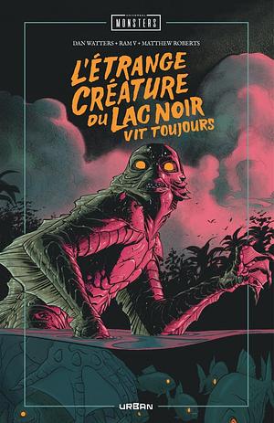 L'étrange créature du lac noir vit toujours by Ram V, Dan Watters