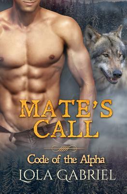 Mate's Call by Lola Gabriel