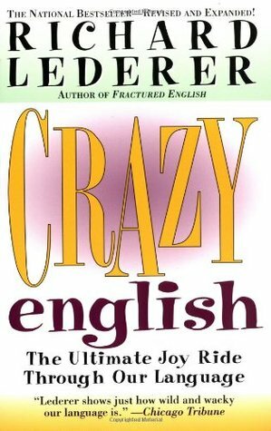 Crazy English by Richard Lederer