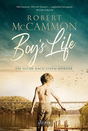 Boy's Life - Die Suche nach einem Mörder by Robert R. McCammon