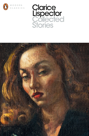 The Complete Stories by Clarice Lispector