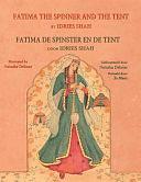 Fatima the Spinner and the Tent / Fatima de Spinster en de Tent: Bilingual English-Dutch Edition / Tweetalige Engels-Nederlands Editie by Idries Shah