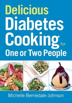 Delicious Diabetes Cooking for One or Two People by Michelle Berriedale-Johnson