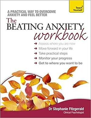 The Beating Anxiety Workbook by Stephanie Fitzgerald