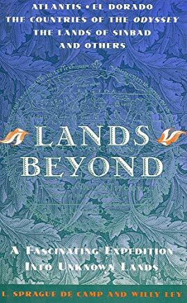 Lands Beyond by L. Sprague de Camp, Willy Ley