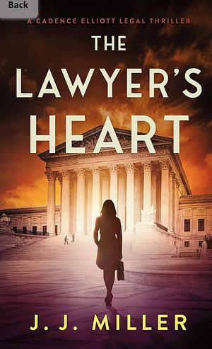 The Lawyer's Heart by J.J. Miller, J.J. Miller