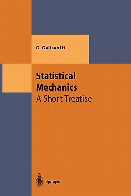 Statistical Mechanics: A Short Treatise by Giovanni Gallavotti