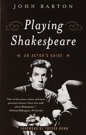 Playing Shakespeare: An Actor's Guide by John Barton