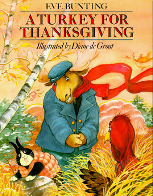 A Turkey for Thanksgiving by Diane deGroat, Eve Bunting