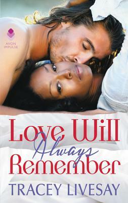 Love Will Always Remember by Tracey Livesay