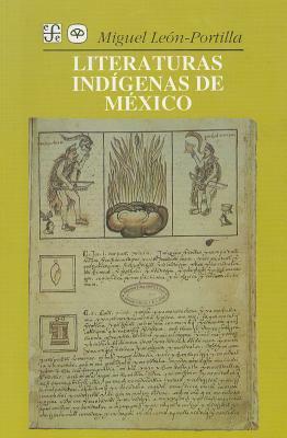 Literaturas indígenas de México by Miguel León-Portilla