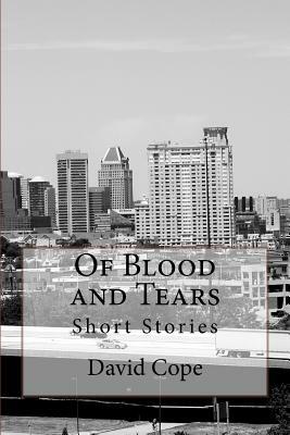 Of Blood and Tears by David Cope