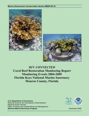 M/V CONNECTED Coral Reef Restoration Monitoring Report Monitoring Events 2004-2005 by J. Harold Hudson, Erik C. Franklin, Jeff Anderson