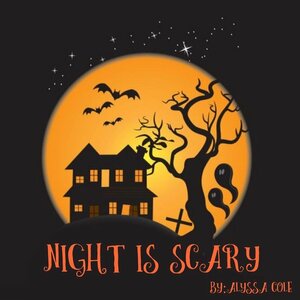 Night is Scary by Alyssa Cole