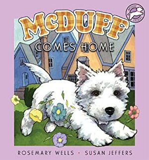 McDuff Comes Home by Rosemary Wells, Susan Jeffers