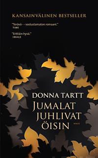 Jumalat juhlivat öisin by Donna Tartt