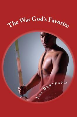 The War God's Favorite by Kai Bertrand