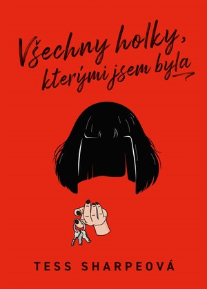 Všechny holky, kterými jsem byla by Tess Sharpe