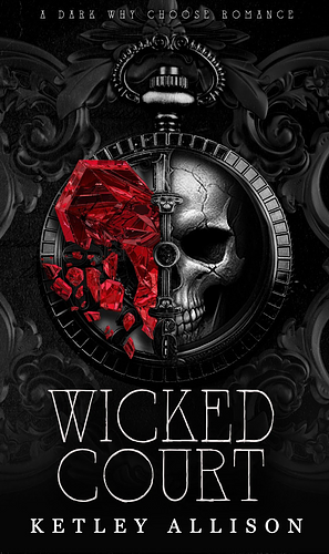 Wicked Court by Ketley Allison